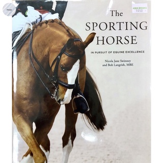 The Sporting Horse: In pursuit of equine excellence (Hardcover)หนังสือภาษาอังกฤษ💥หนังสือใหม่ มือ1