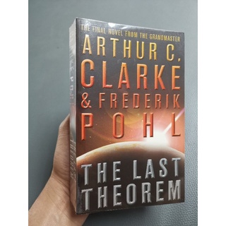 THE LAST THEOREM - ARTHUR C.CLARKE &amp;  FREDERIK  POHL