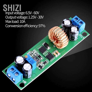 Shizi โมดูลแปลงพาวเวอร์ซัพพลาย Dc-Dc 6.5V-60V ไปยัง 1.25-30V 10A