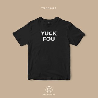 เสื้อยืด พิมพ์ลาย YUCK FOU  (TS00080) #SOdAtee #SOdAPrintinG