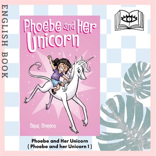 [Querida] Phoebe and Her Unicorn : A Heavenly Nostrils Chronicle ( Phoebe and her Unicorn 1 ) by Dana Simpson