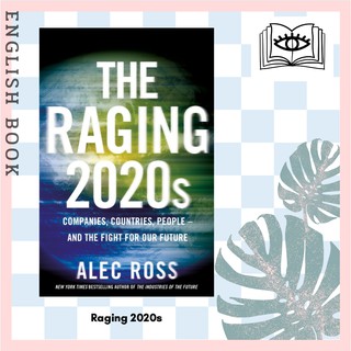 [Querida] หนังสือภาษาอังกฤษ The Raging 2020s : Companies, Countries, People - and the Fight for Our Future by Alec Ross