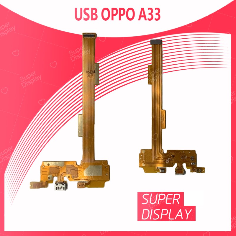 OPPO A33/Mirror5lite อะไหล่สายแพรตูดชาร์จ แพรก้นชาร์จ Charging Connector Port Flex Cable（ได้1ชิ้นค่ะ