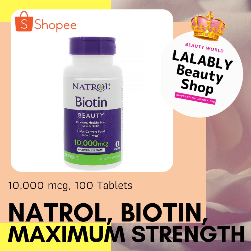 ❤️😘  Natrol, Biotin  10,000 mcg 100 เม็ด