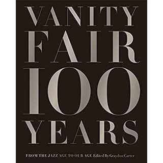 Vanity Fair 100 Years : From the Jazz Age to Our Age [Hardcover]หนังสือภาษาอังกฤษมือ1(New) ส่งจากไทย