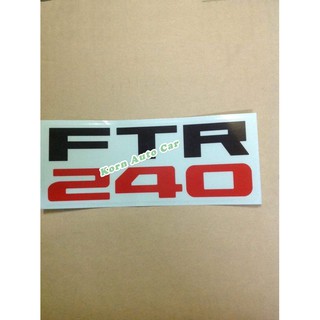 สติ๊กเกอร์เเผงหน้า/สติกเกอร์ข้างประตูFTR240/6ล้อ เเท้ตรีเพชร “FTR240”