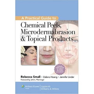 A Practical Guide to Chemical Peels, Microdermabrasion &amp; Topical Products - ISBN: 9781609131517