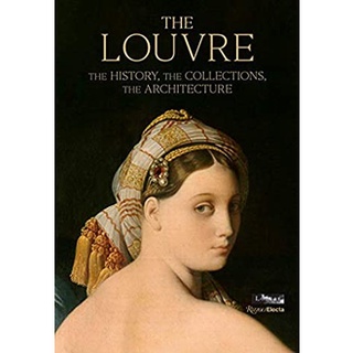 The Louvre : The History, the Collections, the Architecture [Hardcover]หนังสือภาษาอังกฤษมือ1(New) ส่งจากไทย