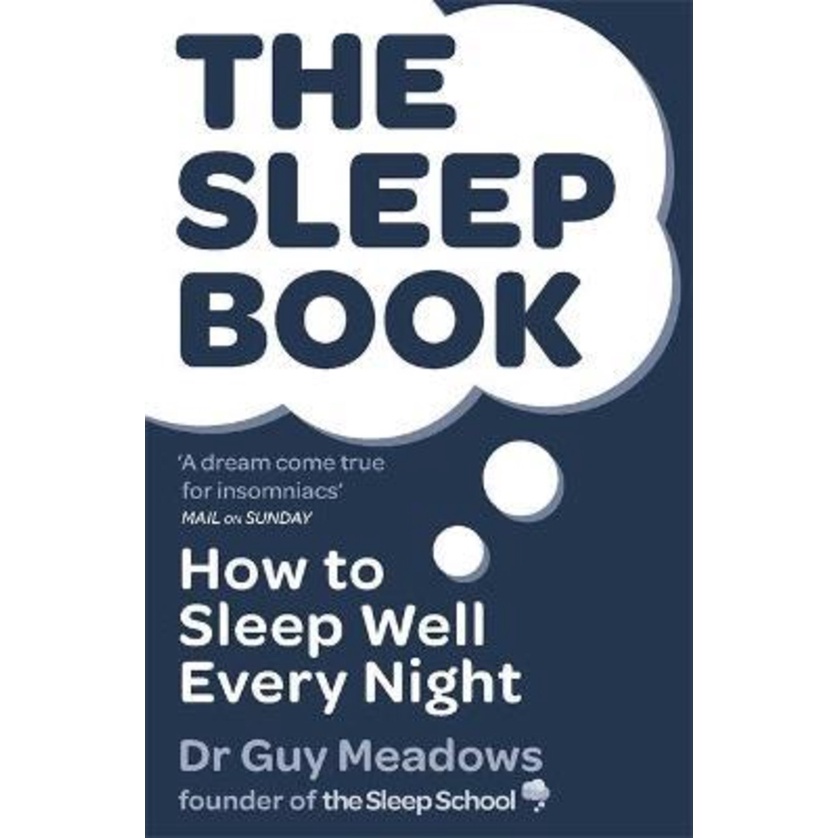 The Sleep Book : How to Sleep Well Every Night โดย Dr Guy Meadows (ฉบับสหราชอาณาจักรปกอ่อน)