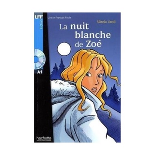 La Nuit Blanche De Zoe (LFF (Lire en français facile)) (French ) : 9782011556028 (นำเข้าของแท้100%)