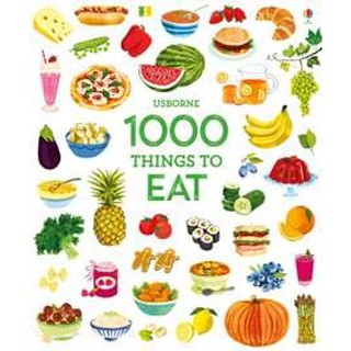 DKTODAY หนังสือ USBORNE 1000 THINGS TO EAT