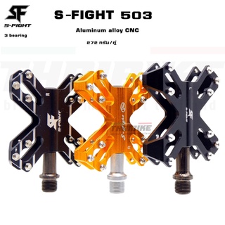 บันไดปั่นจักรยาน S-Fight รุ่น 503 Aluminium 3 แบริ่ง