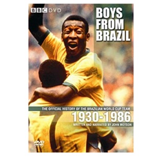 BOYS FROM BRAZIL -THE  OFFICIAL HISTORY OF THE BRAZILIAN WORLD CUP TEAM 1930-1986 [DVD-SOUNDTRACK]