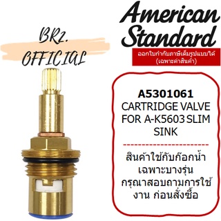 (01.06) AMERICAN STANDARD = A5301061 CARTRIDGE