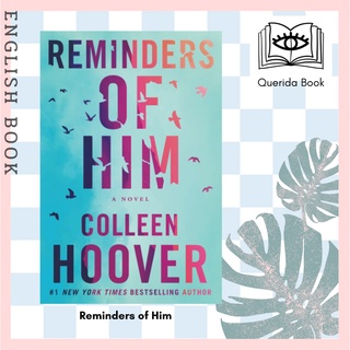 [Querida] หนังสือภาษาอังกฤษ Reminders of Him by Colleen Hoover