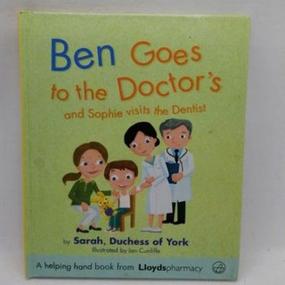 Ben Goes to the Doctors and Sophie visits the Dentist.by Sarah Duchess Ferguson -95