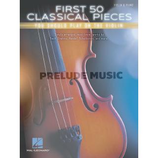 FIRST 50 CLASSICAL PIECES YOU SHOULD PLAY ON THE VIOLIN (HL00269155)