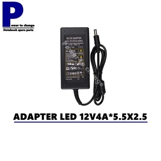 ADAPTER จอ LED 12V4A*5.5X2.5 / สายชาร์จจอ แอลอีดี