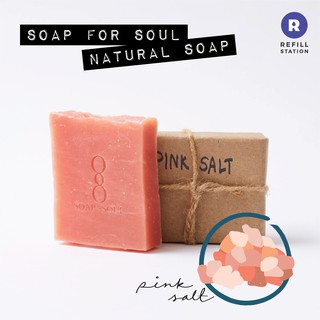 สบู่ธรรมชาติ สบู่เกลือชมพูหิมาลัยจากน้ำมันมะกอก Soap for soul - Pink salt soap, natural soap, olive oil soap