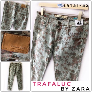 No.42 กางเกงยีนส์ ZARA : TRAFALUC (Premium Wash Collection) เอว31-32”