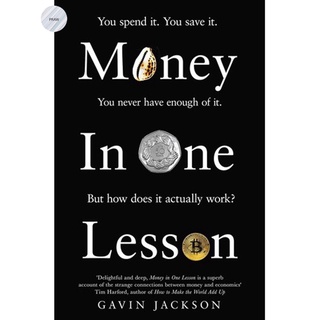 MONEY IN ONE LESSON : HOW IT WORKS AND WHY