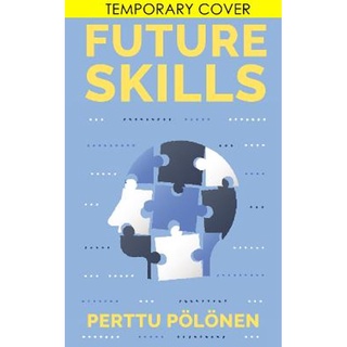 หนังสือภาษาอังกฤษ Future Skills By Perttu Pölönen