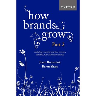 How Brands Grow : Including Emerging Markets, Services and Durables, New Brands and Luxury Brands [Hardcover]