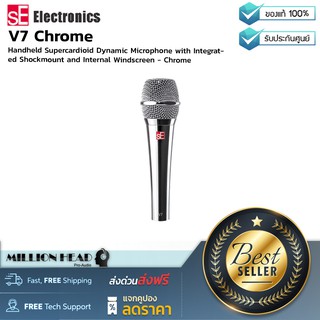 sE Electronics : V7 Chrome by Millionhead (ไมค์ Dynamic ที่มีภาคการรับเสียงแบบ Supercardioid)