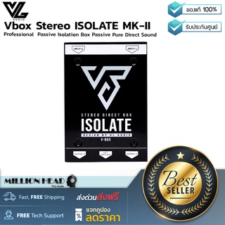 VL-AUDIO : VBOX STEREO ISOLATE MK-II by Millionhead (ดีไอสำหรับ ใช้ต่อพ่วงสัญญาณเอาท์พุทมิกซเซอร์ ก่อนไปอุปกรณ์อื่นๆ เพื่อป้องกันไฟย้อน)