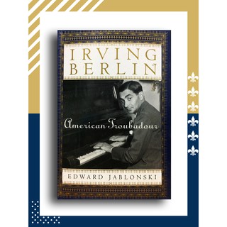 Irving Berlin : American Troubadour โดย Edward Jablonski