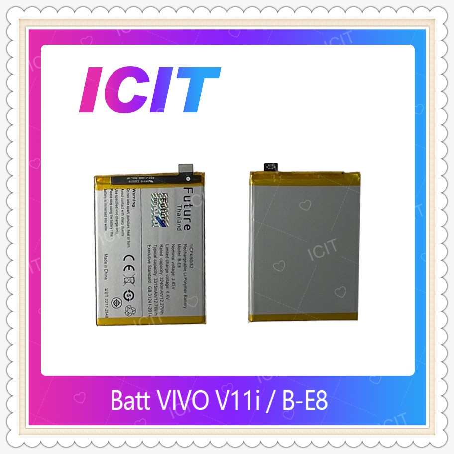 Battery VIVO V11i / B-E8 อะไหล่แบตเตอรี่ Battery Future Thailand มีประกัน1ปี อะไหล่มือถือ ICIT-Display
