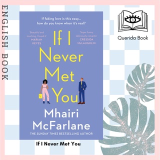 [Querida] หนังสือภาษาอังกฤษ If I Never Met You by Mhairi McFarlane
