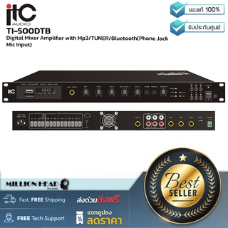 ITC audio : TI-500DTB by Millionhead (mixer amplifier เหมาะสำหรับสถานที่ในร่ม ห้างสรรพสินค้า)