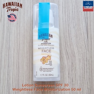 Hawaiian Tropic® Lotion Sunscreen SPF 30 Silk Hydration Weightless Face Moisturization 50 ml โลชั่นกันแดด สำหรับผิวหน้า