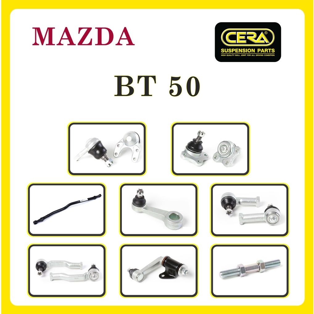 MAZDA BT50 / มาสด้า บีที50 / ลูกหมากรถยนต์ ซีร่า CERA ลูกหมากปีกนก ลูกหมากคันชัก หมากคันส่ง