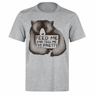 ใหม่ เสื้อยืดลําลอง แขนสั้น พิมพ์ลายการ์ตูนหมี Feed Me And Tell Me Im Pretty Cuddly Bear Ph60 สีเทา สําหรับผู้ชายS-5XL