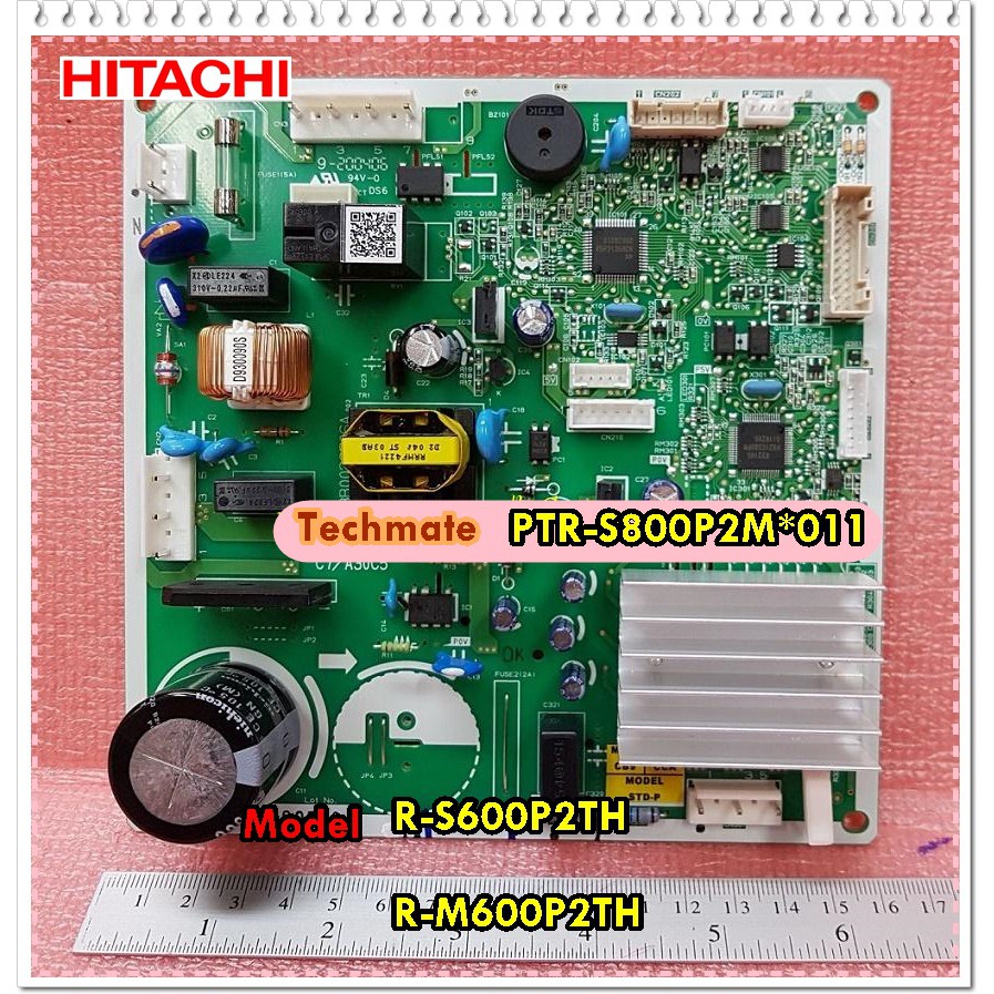 อะไหล่ของแท้/เมนบอร์ดตู้เย็นฮิตาชิ/(MAIN-PCB)HITACHI/PTR-S800P2M*011/ ใช้ได้ทั้งหมด 2 รุ่นR-S600P2TH :R-M600P2TH