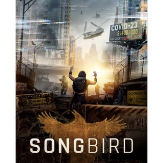 โควิด 23 ไวรัสล้างโลก Songbird : 2021 #หนังฝรั่ง - ไซไฟ ระทึกขวัญ