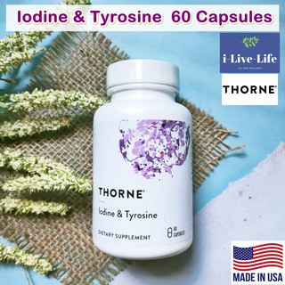 ผลิตภัณฑ์เสริมอาหาร ไทรอยด์ Iodine &amp; Tyrosine  60 Capsules Thorne Research