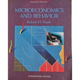 Microeconomics and Behavior by Robert H. Frank