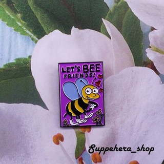 เข็มกลัด / หมุดโลหะ LETS BEE FRIENDS! ❤🌼🐝 ( Hard Enamel Pin )