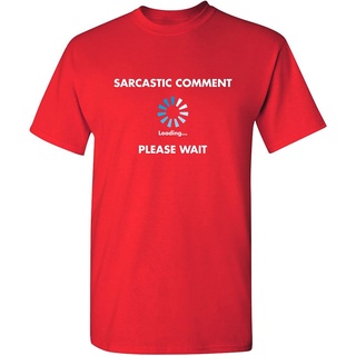 เสื้อยืดผ้าฝ้ายพิมพ์ลายขายดี เสื้อยืด ผ้าฝ้าย พิมพ์ลาย Sarcastic Comment Loading Novelty Sarcasm Humor Teen เหมาะกับของข