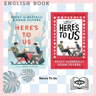 [Querida] หนังสือภาษาอังกฤษ Heres To Us (What If Its Us 2) by Becky Albertalli, Adam Silvera