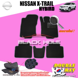 Nissan X-Trail Hybrid 2015-ปัจจุบัน ฟรีแพดยาง พรมรถยนต์เข้ารูป2ชั้นแบบรูรังผึ้ง Blackhole Carmat