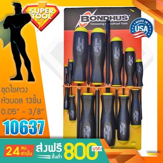 BONDHUS ชุดไขควงหัวบอล 13ชิ้น 0.05"-3/8" 10637 ของแท้USA.