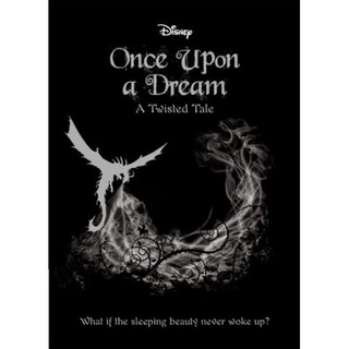 หนังสือภาษาอังกฤษ Disney Twisted Sleeping Beauty Once Upon a Dream : A Twisted Tale