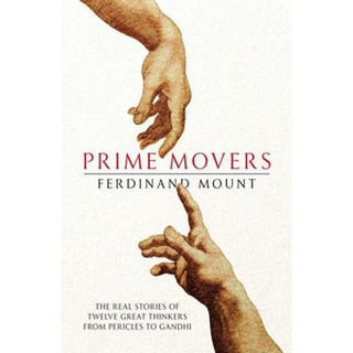 หนังสือใหม่พร้อมส่ง PRIME MOVERS: THE REAL STORIES OF TWELVE GREAT THINKERS FROM PERICLES TO GANDHI