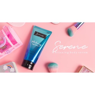 🔵🔵Serene Whitening Body Serum  🔵🔵ซีรีน ไวท์เทนนิ่ง ขนาด120ml