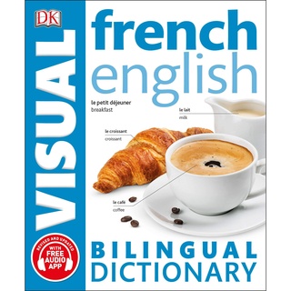 French-English Bilingual Visual Dictionary with Free Audio App (DK Bilingual Visual Dictionary)