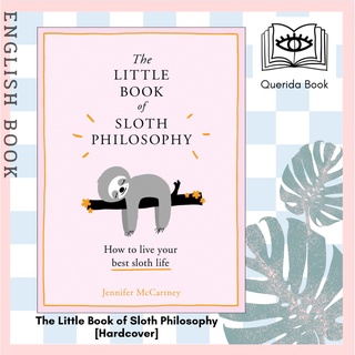 [Querida] หนังสือภาษาอังกฤษ The Little Book of Sloth Philosophy by Jennifer McCartney